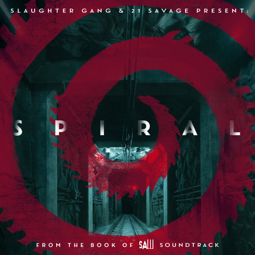 Spiral: From The Book Of Saw Soundtrack by 21 Savage - imusic.am