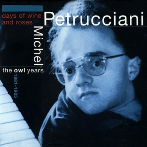 Days Of Wine And Roses (disc 1) by Michel Petrucciani - imusic.am