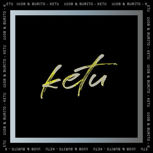 Ketu by Burito, U108 - imusic.am