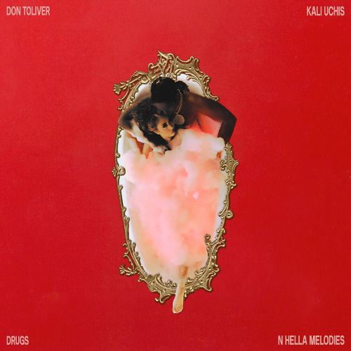 Drugs N Hella Melodies by Don Toliver, Kali Uchis - imusic.am