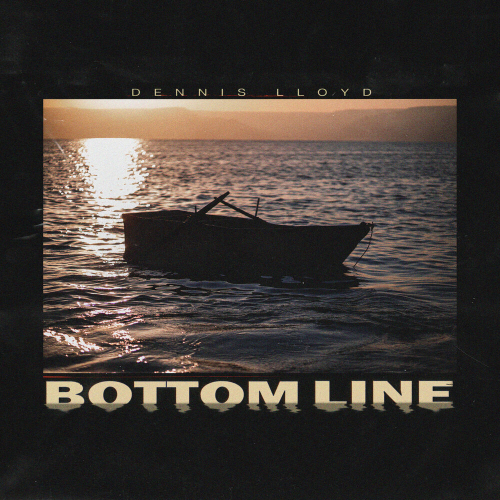 Bottom Line by Dennis Lloyd - imusic.am