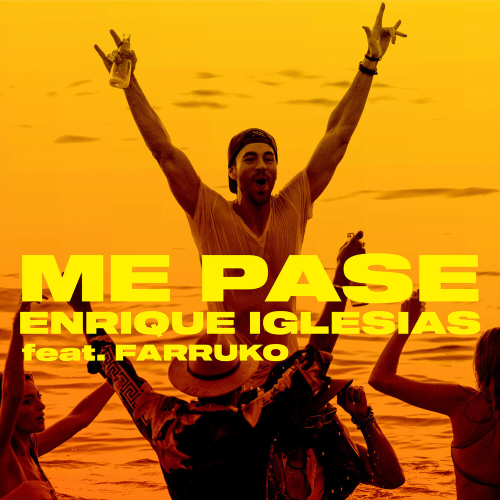 ME PASE by Enrique Iglesias, Farruko - imusic.am
