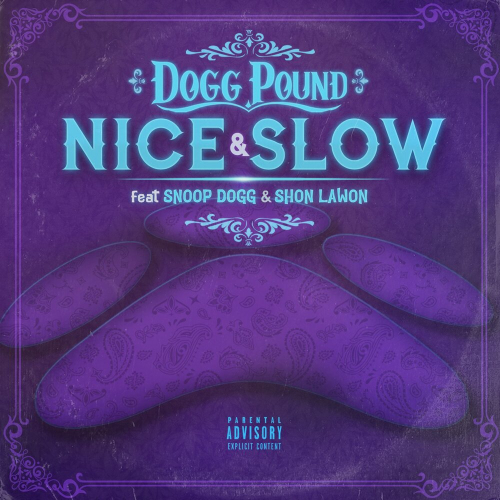 Nice & Slow by Kurupt, Tha Dogg Pound, Daz Dillinger, Snoop Dogg, Shon Lawon - imusic.am