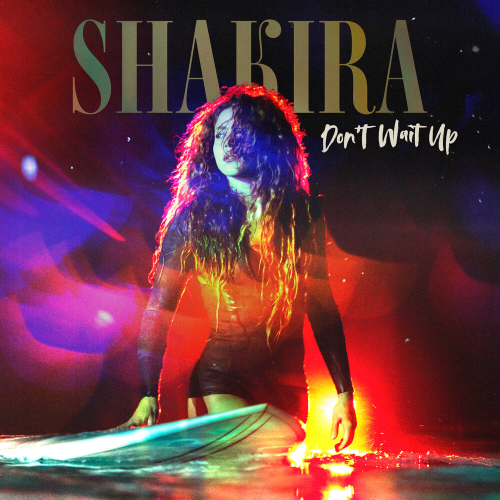 Don't Wait Up by Shakira - imusic.am