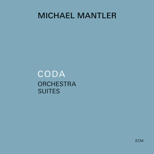 Coda – Orchestra Suites by Michael Mantler - imusic.am