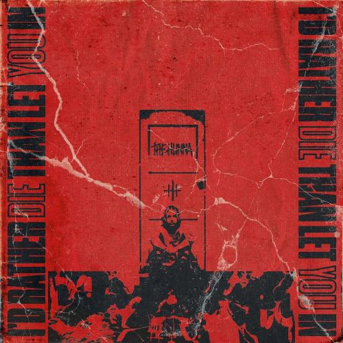I'd Rather Die Than Let You In by The Hunna - imusic.am