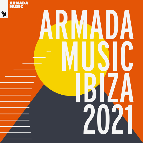 Armada Music - Ibiza 2021 by Various Artists - imusic.am