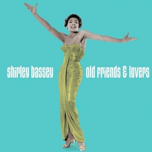 Old Friends And Lovers by Shirley Bassey - imusic.am
