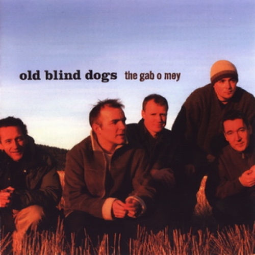 The Gab O Mey by Old Blind Dogs - imusic.am