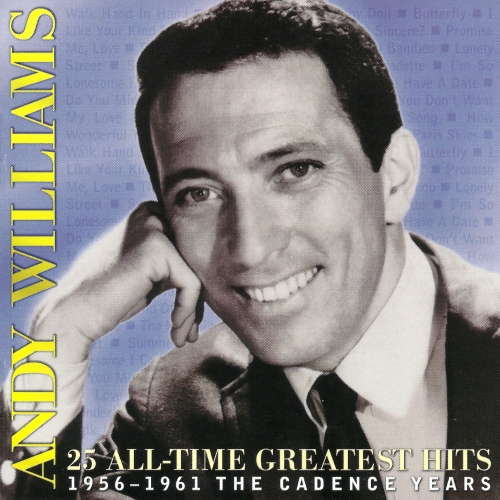 25 All-time Greatest Hits 1956-1961 The Cadence Years by Andy Williams - imusic.am