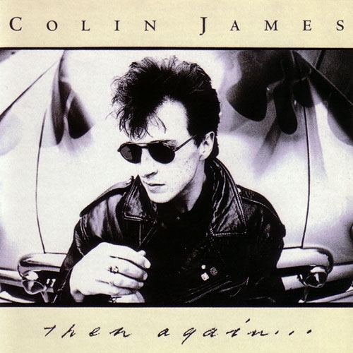 Then Again by Colin James - imusic.am
