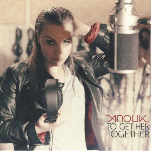 To Get Her Together by Anouk - imusic.am