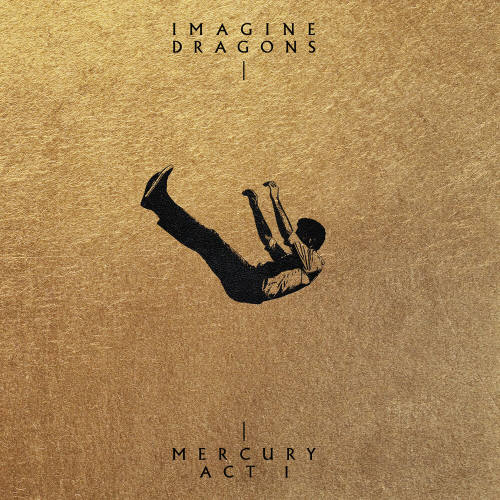 Mercury - Act 1 by Imagine Dragons - imusic.am