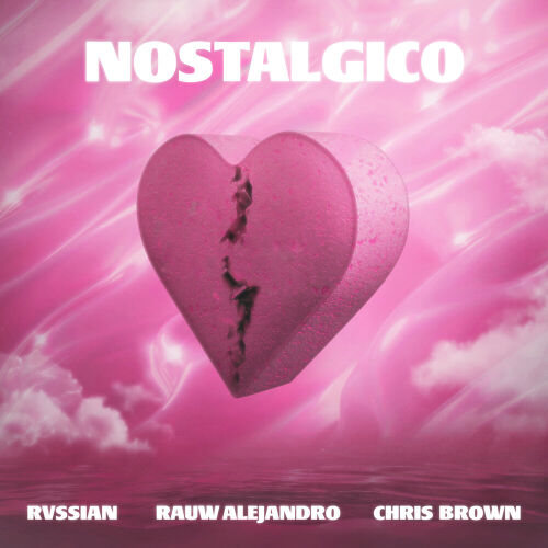 Nostálgico by Rvssian, Rauw Alejandro, Chris Brown - imusic.am
