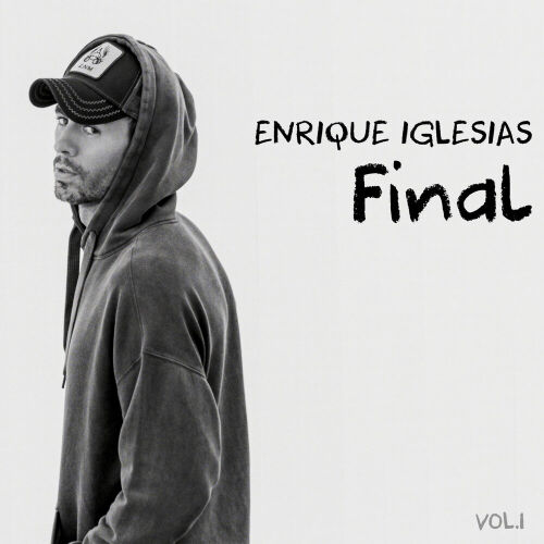 FINAL (Vol.1) by Enrique Iglesias - imusic.am