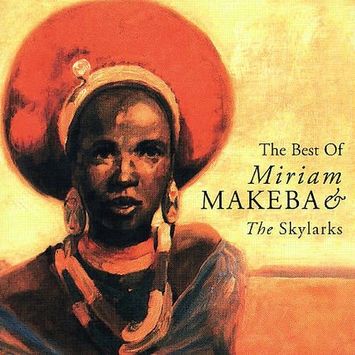 The Best Of Miriam Makeba & The Skylarks by Miriam Makeba, The Skylarks - imusic.am