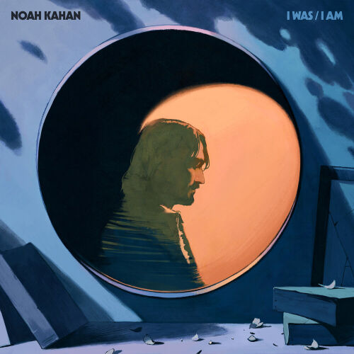 I Was / I Am by Noah Kahan - imusic.am