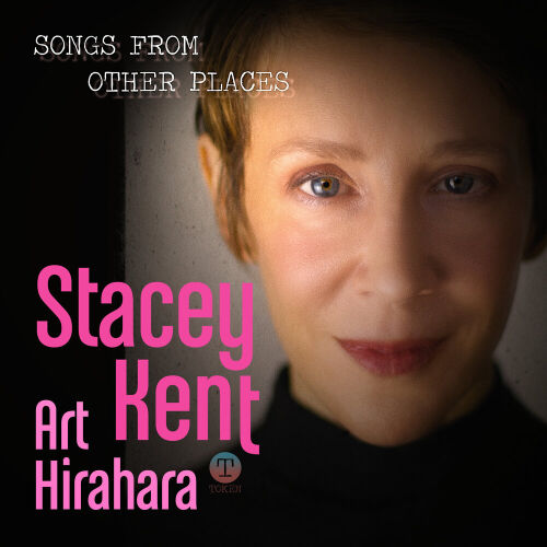 Songs From Other Places by Stacey Kent, Art Hirahara - imusic.am