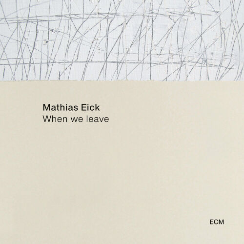 When We Leave by Mathias Eick - imusic.am