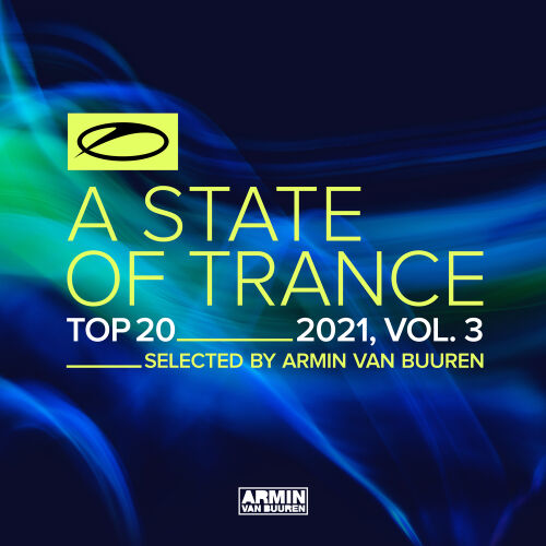 A State Of Trance Top 20 - 2021, Vol. 3 by Armin van Buuren - imusic.am