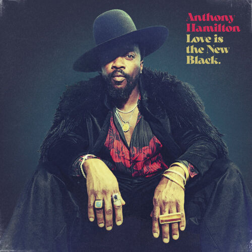Love Is The New Black by Anthony Hamilton - imusic.am
