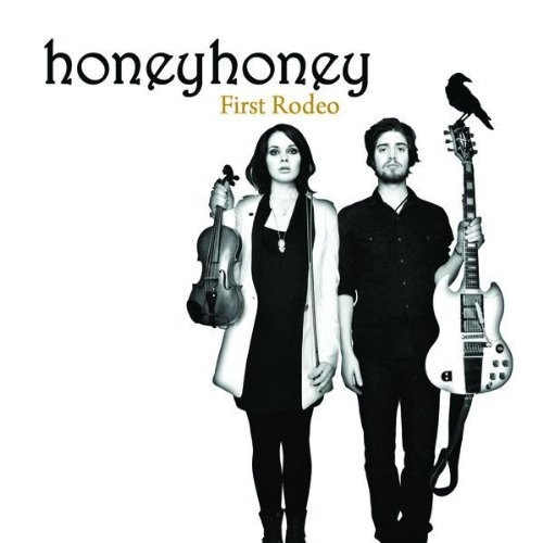 First Rodeo by Honeyhoney - imusic.am
