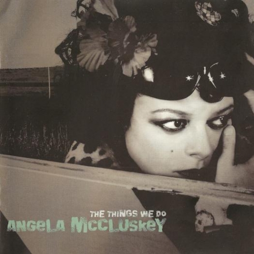 The Things We Do by Angela Mccluskey - imusic.am