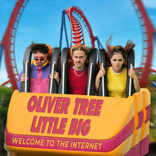 Welcome To The Internet by Little Big, Oliver Tree - imusic.am