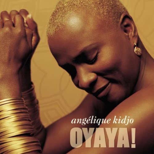 Oyaya by Angelique Kidjo - imusic.am
