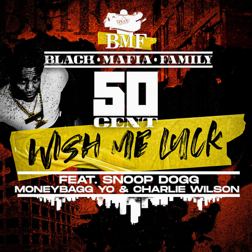 Wish Me Luck by 50 Cent, Snoop Dogg, Moneybagg Yo, Charlie Wilson - imusic.am