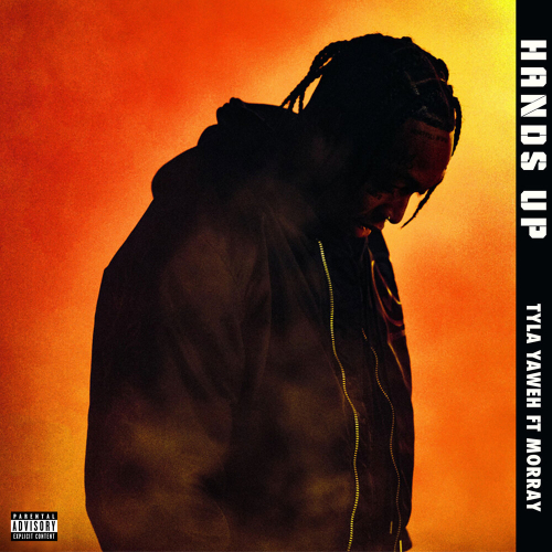 Hands Up by Tyla Yaweh, Morray - imusic.am