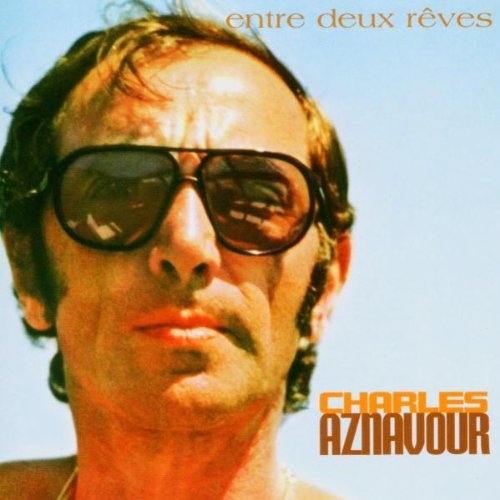 Entre Deux Reves by Charles Aznavour - imusic.am