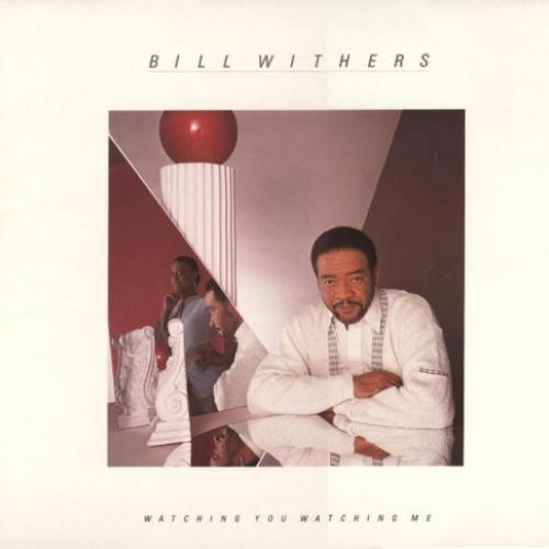 Watching You, Watching Me by Bill Withers - imusic.am