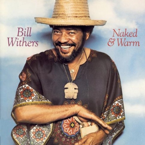 Naked And Warm by Bill Withers - imusic.am