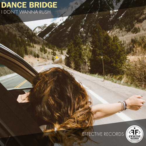 I Don't Wanna Rush by Dance Bridge - imusic.am