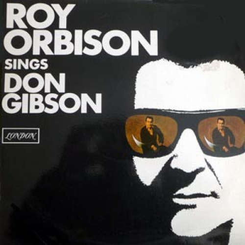 Roy Orbison Sings Don Gibson by Roy Orbison - imusic.am