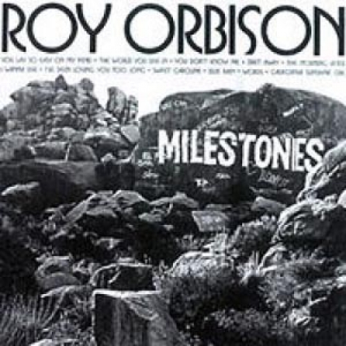 Milestones by Roy Orbison - imusic.am