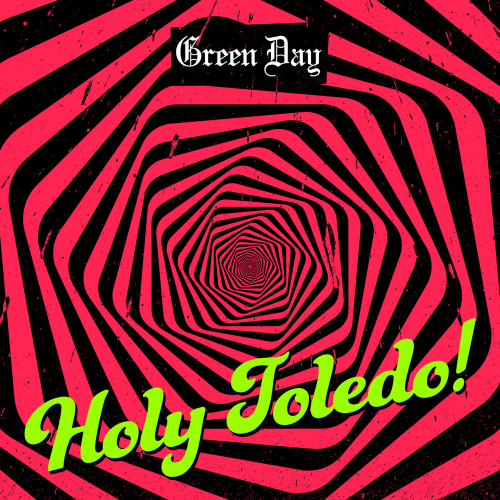 Holy Toledo! by Green Day - imusic.am