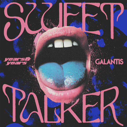 Sweet Talker by Years & Years, Galantis - imusic.am