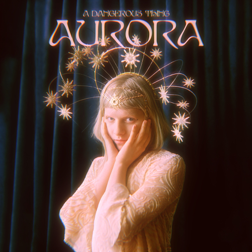A Dangerous Thing by AURORA - imusic.am