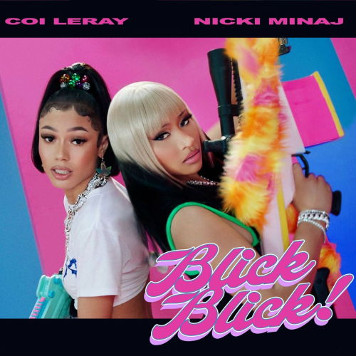 Blick Blick by Coi Leray, Nicki Minaj - imusic.am