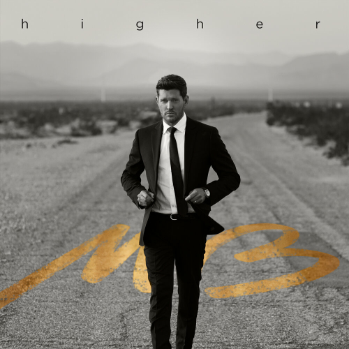 Higher by Michael Bublé - imusic.am