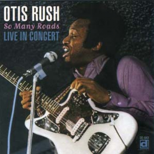 So Many Roads by Otis Rush - imusic.am