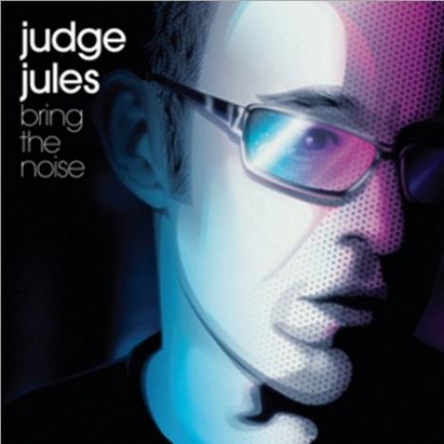Bring The Noise Cd by Judge Jules, Headstrong - imusic.am