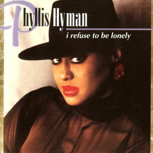 I Refuse To Be Lonely by 1995 Phyllis Hyman - imusic.am