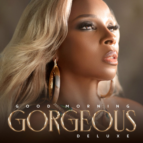 Good Morning Gorgeous by Mary J. Blige - imusic.am