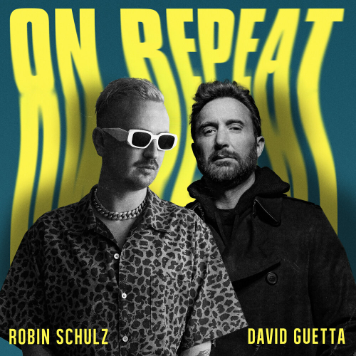 On Repeat by David Guetta, Robin Schulz - imusic.am