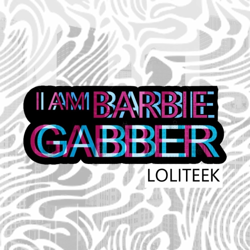 I Am Barbie Gabber by Loliteek - imusic.am