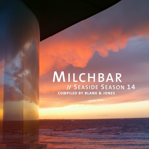Milchbar - Seaside Season 14 by Blank & Jones - imusic.am