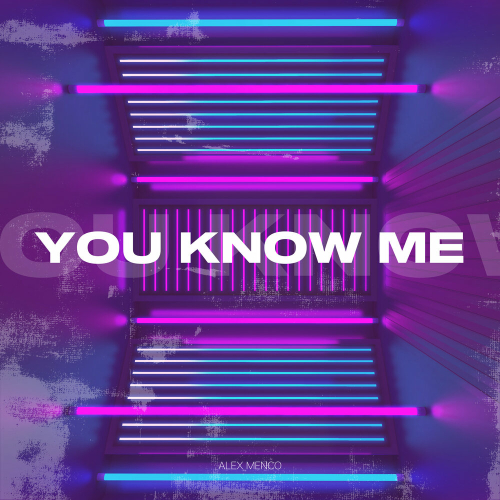 You Know Me by Alex Menco - imusic.am